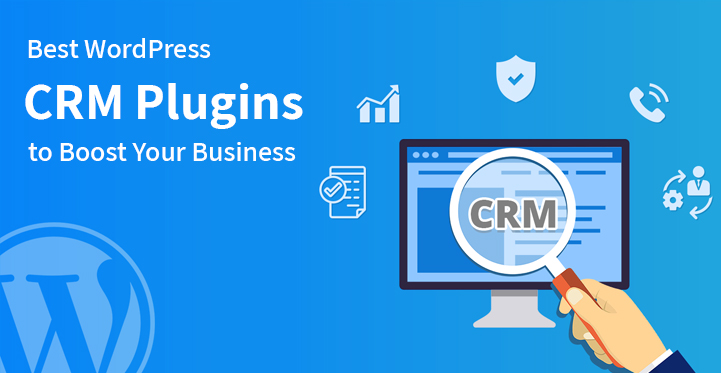 20 Best WordPress CRM Plugins to Boost Your Business