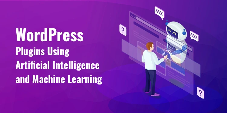 11 Best WordPress Plugins Using Artificial Intelligence and Machine Learning